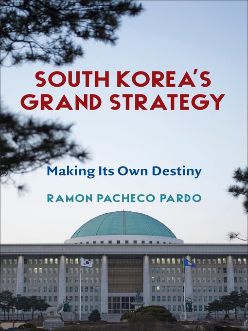 Title details for South Korea's Grand Strategy by Ramon Pacheco Pardo - Available